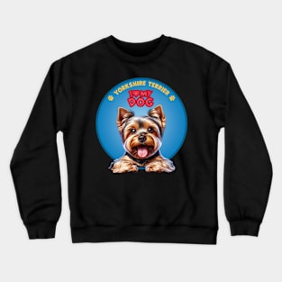 I Love my dog Yorkshire Terrier Crewneck Sweatshirt